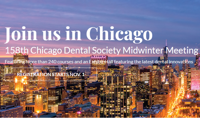 Chicago Dental Society Midwinter Meeting, Feb. 23 – 25, 2023